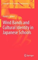 Landscapes: the Arts, Aesthetics, and Education- Wind Bands and Cultural Identity in Japanese Schools