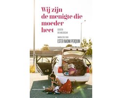 Wij zijn de menigte die moeder heet