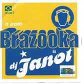 Som Brazzooka Do DJ Janot, Vol. 2