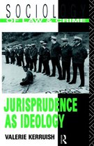 Sociology of Law and Crime- Jurisprudence as Ideology