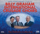 Billy Graham International Crusade Choirs: The Definitive
Collection