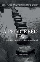 Holocaust Remembrance Series - A Pedigreed Jew