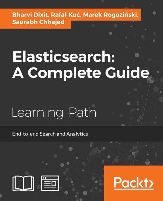 Elasticsearch A Complete Guide (ebook), Bharvi Dixit 9781787287396 Boeken