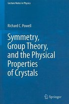 Symmetry, Group Theory, and the Physical Properties of Crystals