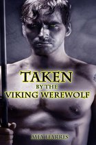 Taken by the Viking Werewolf (BBW Paranormal Erotic Romance – Alpha Male)