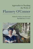 Approaches to Teaching World Literature S.- Approaches to Teaching the Works of Flannery O'Connor