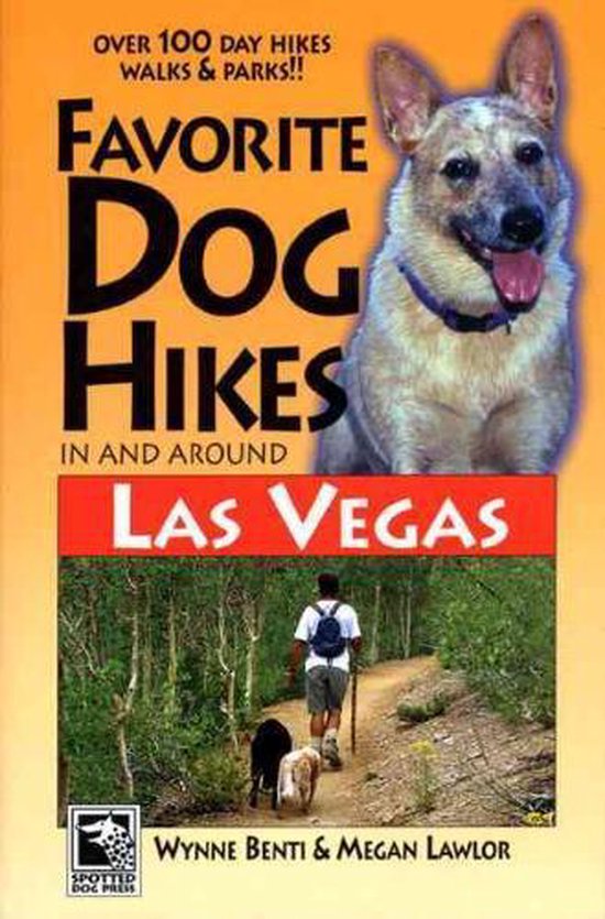 Favorite Dog Hikes in And Around Las Vegas, Wynne Benti 9781893343108