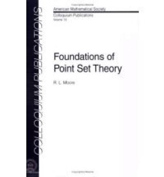 Foundations of Point Set Theory 9780821810132 R.L. Moore Boeken