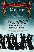 A Regency Yuletide Collection 4 - Mistletoe & Mayhem