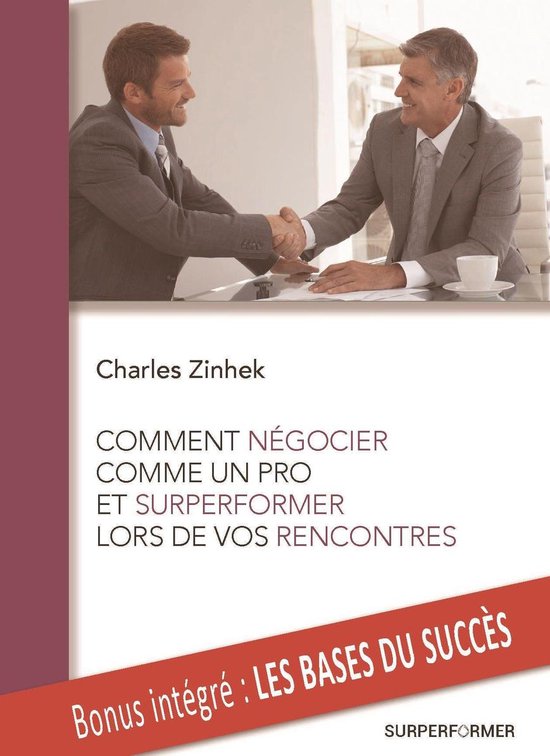 COMMENT NEGOCIER COMME UN PRO ET SURPERFORMER LORS DE VOS RE ... - cover