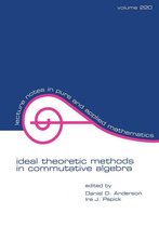 Lecture Notes in Pure and Applied Mathematics - Ideal Theoretic Methods in Commutative Algebra