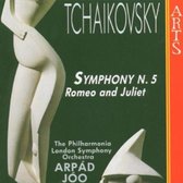 Tchaikovsky: Symphony no 5, Romeo and Juliet / Arpad Joo