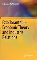 Ezio Tarantelli - Economic Theory and Industrial Relations