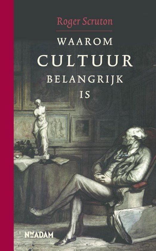 Cover van het boek 'Waarom cultuur belangrijk is' van Roger Scruton