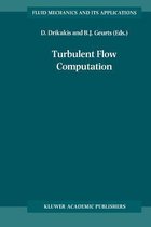 Fluid Mechanics and Its Applications- Turbulent Flow Computation