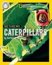 Face to Face with Caterpillars Level 6 National Geographic Readers