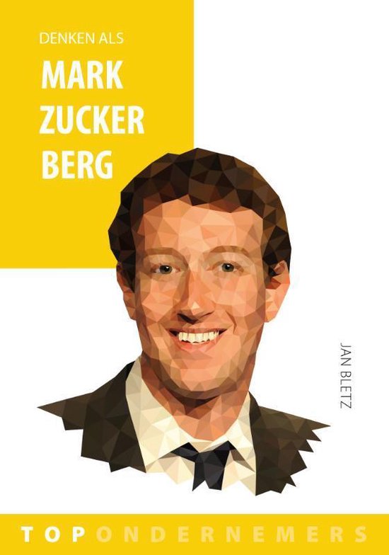 Boekcover met geometrische afbeelding van Mark Zuckerberg in pak en das. Tekst "DENKEN ALS MARK ZUCKERBERG" en "JAN BLETZ".
