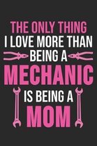 The Only Thing Love More Than Being A Mechanic Is Being A Mom