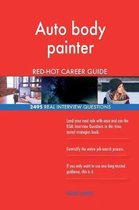 Auto Body Painter Red-Hot Career Guide; 2495 Real Interview Questions