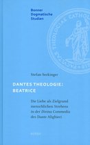 Bonner dogmatische Studien 57 - Dantes Theologie: Beatrice