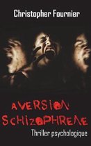 Aversion schizophr ne