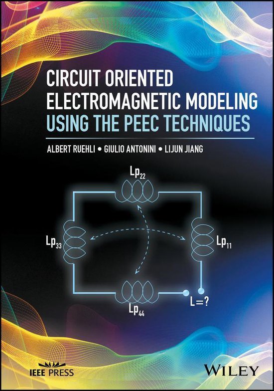 Peec Method IEEE Press - Circuit Oriented Electromagnetic Modeling Using the PEEC ...
