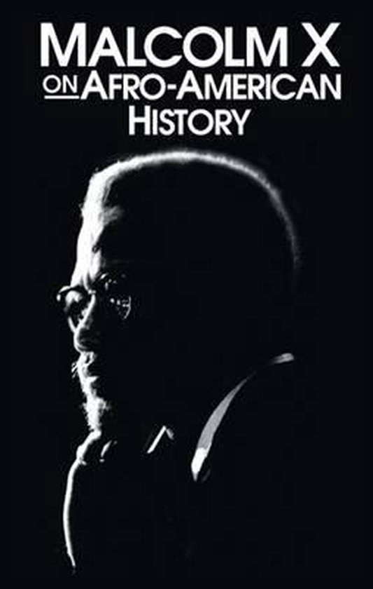 Portrait en noir et blanc de Malcolm X, avec le texte "MALCOLM X ON AFRO-AMERICAN HISTORY".