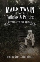 Mark Twain on Potholes and Politics