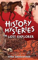History Mysteries - History Mysteries: The Lost Explorer