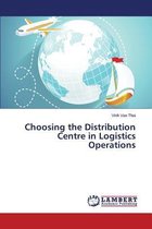 Choosing the Distribution Centre in Logistics Operations