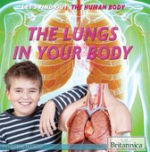 Let's Find Out! The Human Body - The Lungs in Your Body
