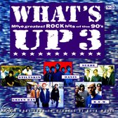 What's Up, Vol. 3: More Greatest Rock Hits of the 90's