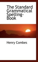 The Standard Grammatical Spelling-Book