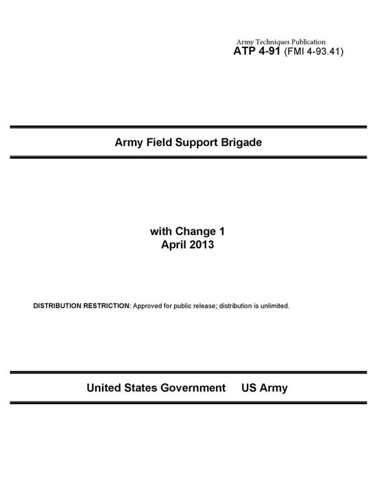 Army Techniques Publication ATP 4-91 (FMI 4-93.41) Army Fiel ... - cover