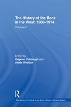 The History of the Book in the West: A Library of Critical Essays - The History of the Book in the West: 1800–1914