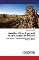Neoliberal Ideology and Rural Changes in Mexico