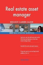 Real Estate Asset Manager Red-Hot Career Guide; 2557 Real Interview Questions