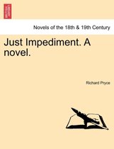 Just Impediment. a Novel.