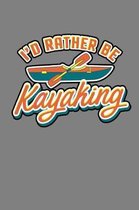 I'D Rather Be Kayaking