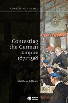 Contesting The German Empire 1871-1918