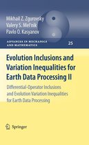 Advances in Mechanics and Mathematics 25 - Evolution Inclusions and Variation Inequalities for Earth Data Processing II