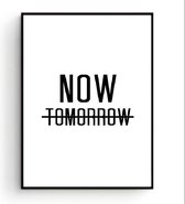 Postercity - Design Canvas Poster NOW - tomorrow / Muurdecoratie / 40 x 30cm / A3