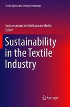 Textile Science and Clothing Technology- Sustainability in the Textile Industry