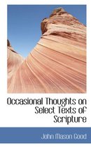 Occasional Thoughts on Select Texts of Scripture