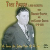 Tony Pastor And His Orchestra - My Dreams Are Getting Better All The Time (1945-1950) (CD)