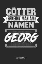 G tter erkennt man am Namen - Georg - Notizbuch