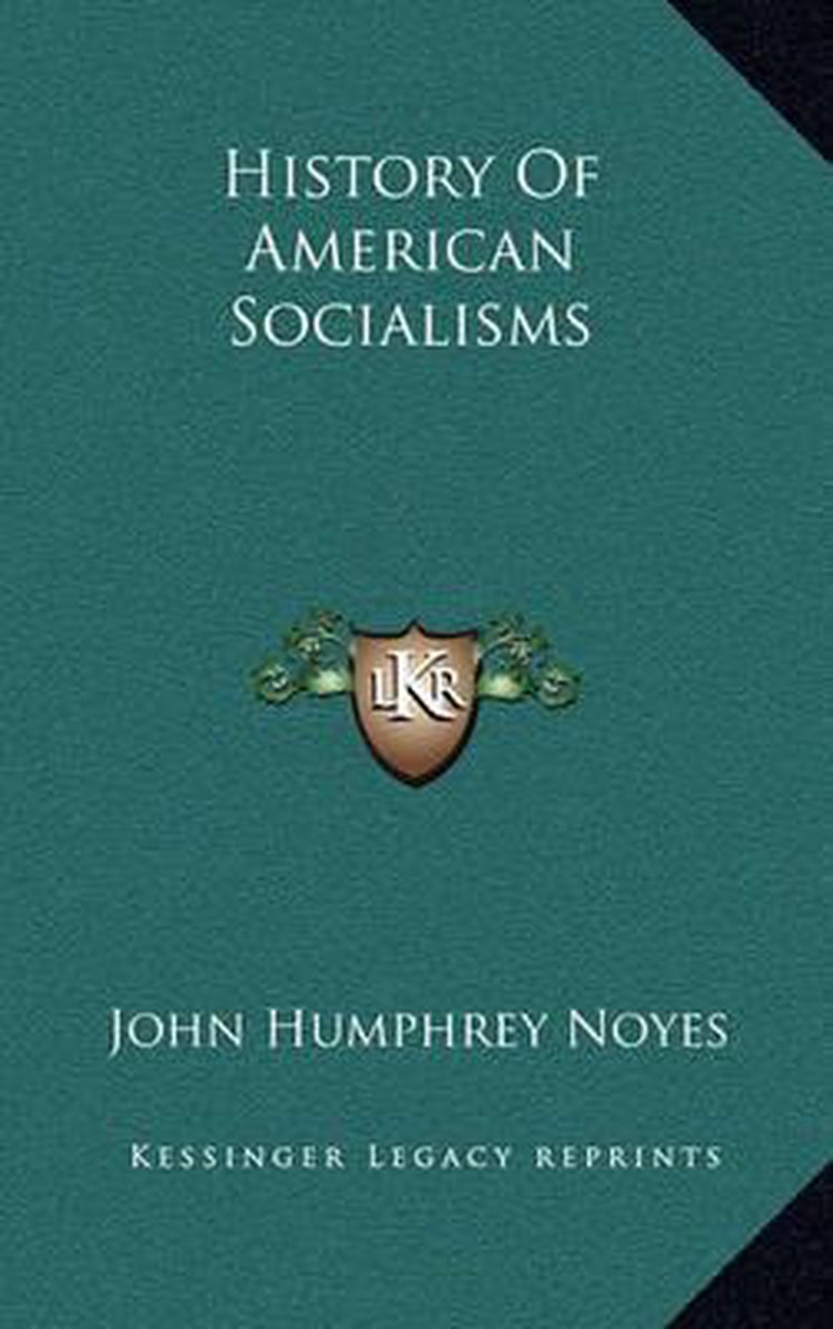 History Of American Socialisms van John Humphrey Noyes