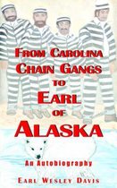 From Carolina Chain Gangs to Earl of Alaska
