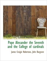 Pope Alexander the Seventh and the College of Cardinals