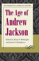 Interpreting American History the Age of Andrew Jackson